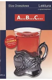 A...B...C... Lektura z opracowaniemEliza Orzeszkowa