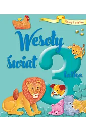 Rosnę i czytam Wesoły świat 3-latkazbiorowa Praca