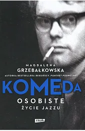 Komeda. Osobiste życie jazzu