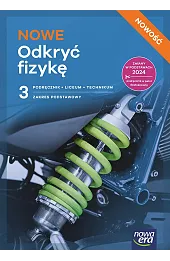 Fizyka. NOWE ODKRYĆ FIZYKĘ. Podręcznik część 3. Zakres podstawowy EDYCJA 2026