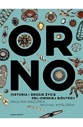 ORNO. Historia i drugie życie PRL-owskiej biżuterii