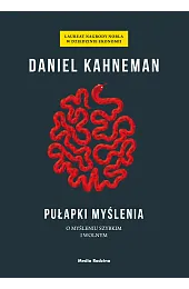 Pułapki myśleniaDaniel Kahneman
