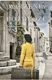 Marzenia na rozdrożu (wydanie pocketowe)Joanna Tekieli