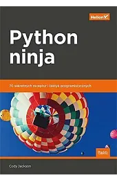 Python ninja. 70 sekretnych receptur i,Jackson Cody