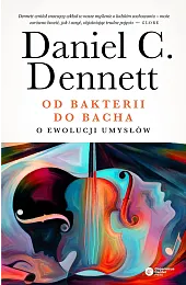 Od bakterii do Bacha. O ewolucji,DennettC. Daniel