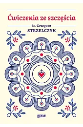 Ćwiczenia ze szczęścia