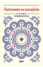Ćwiczenia ze szczęściaGrzegorz Strzelczyk