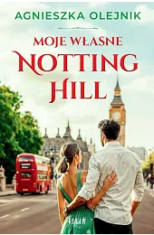 Moje własne Notting Hill (wyd. kieszonkowe)Agnieszka Olejnik