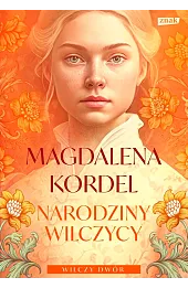 Narodziny wilczycy. Wilczy dwór. Tom 2 (wyd. kieszonkowe)