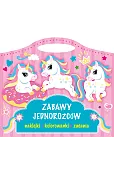 Zabawy jednorożców. Naklejki, kolorowanki, zadania