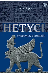 Hetyci. Wojownicy z Anatolii