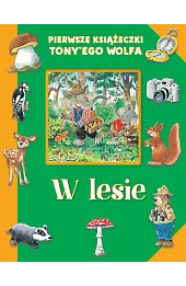 Pierwsze książeczki Tony'ego Wolfa. W lesie