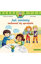 Mądra Mysz. Już umiemy zachować się,Christian Tielmann
