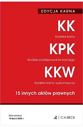EDYCJA KARNA. Kodeks karny. Kodeks postępowania karnego. Kodeks karny wykonawczy. 15 innych aktów prawnych wyd. 52