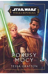 Star Wars. Wielka Republika. Pokusy MocyHikiert-Bereza Anna