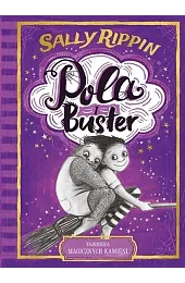 Pola i Buster. Tajemnica magicznych kamieniRippin Sally