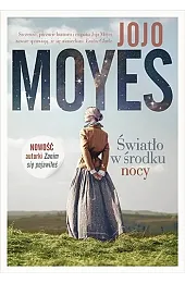 Światło w środku nocyJojo Moyes