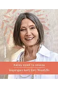 Każdy dzień to szansa. Inspirujące karty Ewy Woydyłło