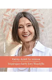 Każdy dzień to szansa. Inspirujące karty,Ewa Woydyłło