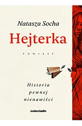 Hejterka. Historia pewnej nienawiści