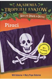 Piraci. Akademia Tropicieli Faktów. Seria Magiczny domek na drzewie