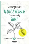 Szczęśliwi nauczyciele zmieniają świat. Praktyka uważności dla nauczycieli i uczniów