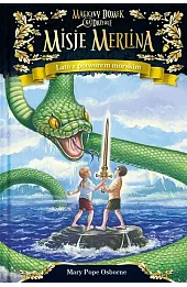 Lato z potworem morskim. Seria Magiczny domek na drzewie. Misje Merlina. Część 3