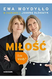 Miłość. I co wtedy?Olekszyk Joanna
