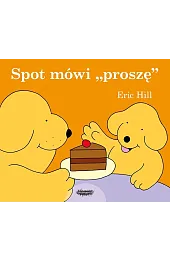 Spot mówi "proszę"Eric Hill