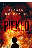 Piekło. Seria kryminalna z komisarz Olgą Balicką. Tom 7