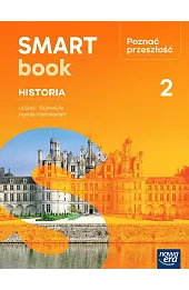 Historia. Poznać przeszłość 2. SMARTBOOK. Liceum i technikum zakres podstawowy edycja 2025