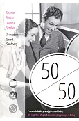 50 na 50. Przewodnik dla pracujących rodziców