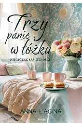 Trzy panie w łóżku, nie licząc samotności