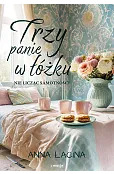 Trzy panie w łóżku, nie licząc samotności