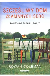 Szczęśliwy dom złamanych sercRowan Coleman