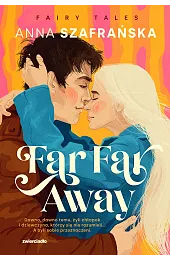 Far Far Away. Seria Fairy Tales.,Anna Szafrańska