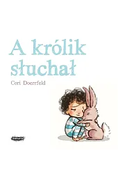 A królik słuchałCori Doerrfeld