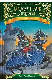 Rycerz o świcie. Seria Magiczny domek na drzewie. Część 2