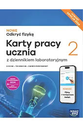 Fizyka. Nowe Odkryć Fizykę. Karty pracy ucznia 2. Liceum i technikum zakres podstawowy EDYCJA 2025