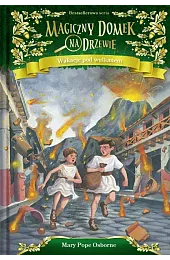 Wakacje pod wulkanem. Seria Magiczny domek,Osborne Mary Pope