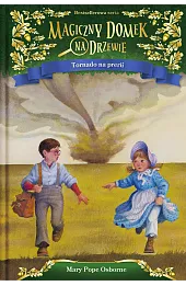 Tornado na prerii. Seria Magiczny domek na drzewie. Część 23