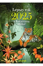 Lepszy rok 2025 z Katarzyną MillerKatarzyna Miller