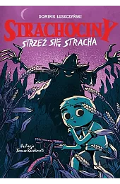 Strachociny. Strzeż się strachaDominik Łuszczyński