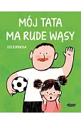 Mój tata ma rude wąsy