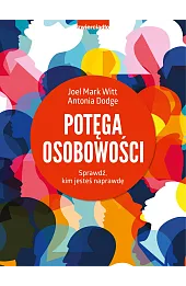 Potęga osobowości. Sprawdź, kim jesteś naprawdę