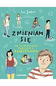 Zmieniam się. Co się ze mną dzieje podczas dojrzewania