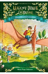 Dinozaury przed zmrokiem. Seria Magiczny domek na drzewie. Część 1