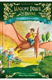Dinozaury przed zmrokiem. Seria Magiczny domek,Osborne Mary Pope