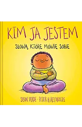 Kim Ja jestem. Słowa, które mówię sobie