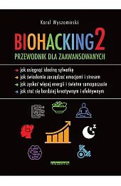 Biohacking 2. Przewodnik dla zaawansowanych
